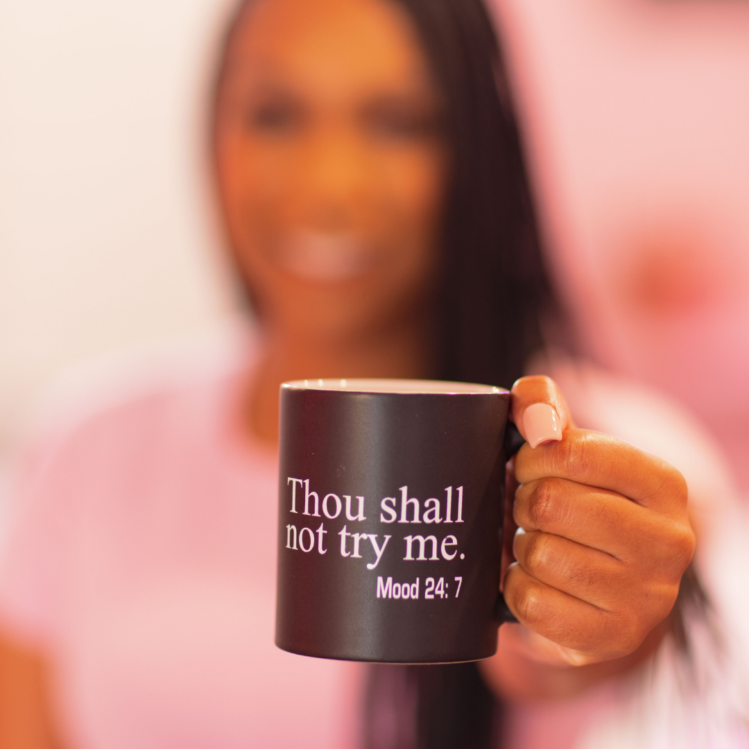 Though Shall Not Try Me Mug
